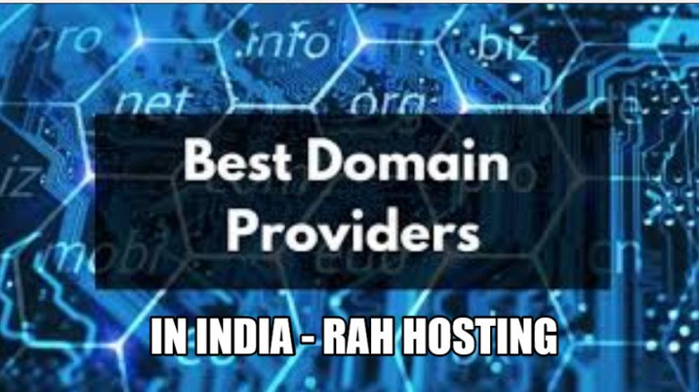 Best Domain and Hosting Provider In India- RAH hosting