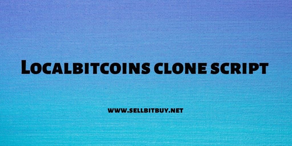 Buy Local bitcoin clone script & start your crypto business