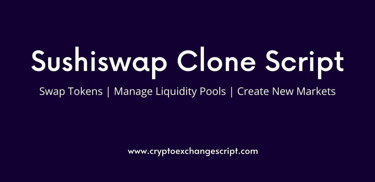 Sushiswap Clone Script - To Create DeFi Protocol like Sushiswap
