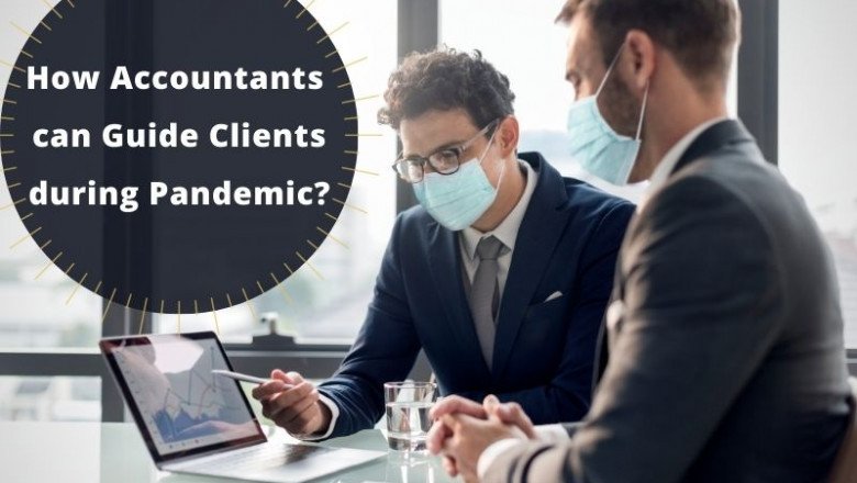 How Accountants can Guide their Clients during Pandemic?