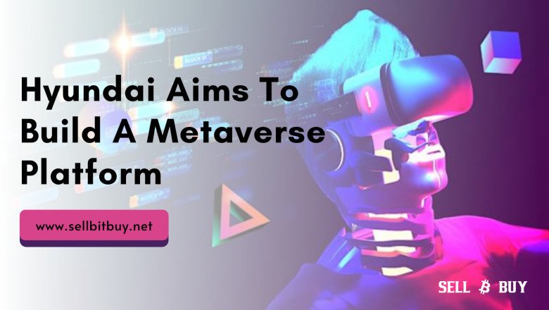 Hyundai Aims To Build A Metaverse Platform