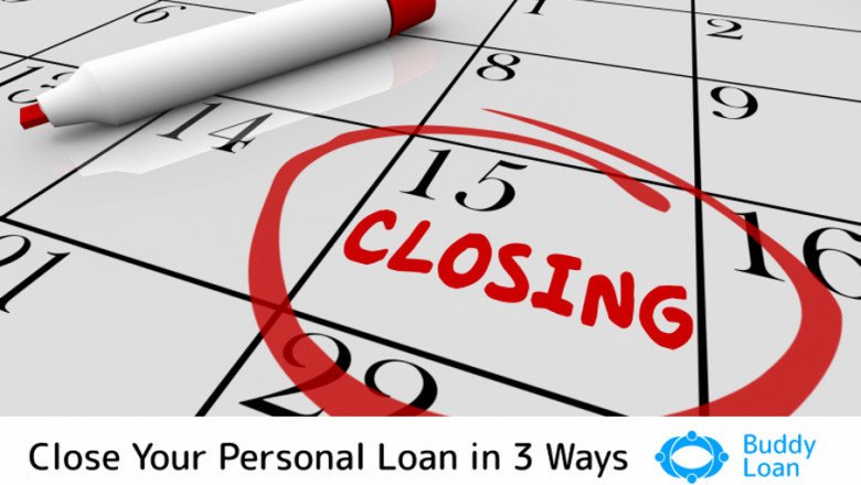 How To Close Personal Loan Account In 3 Easy Ways