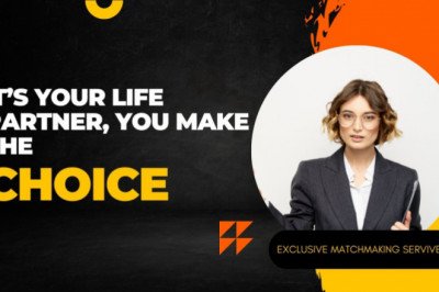 IT’S YOUR LIFE PARTNER, YOU MAKE THE CHOICE