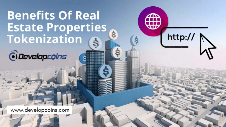 Benefits Of Real Estate Properties Tokenization