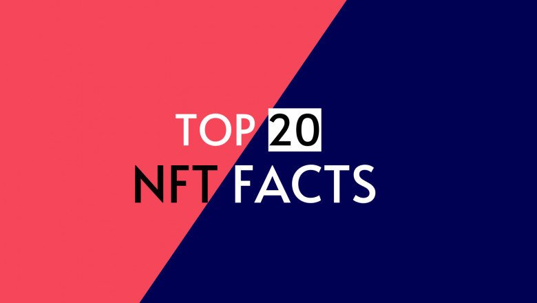 20 Interesting NFT Facts You Need To Know
