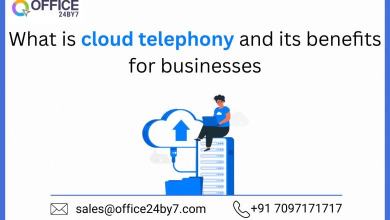 What is cloud telephony and its benefits for businesses
