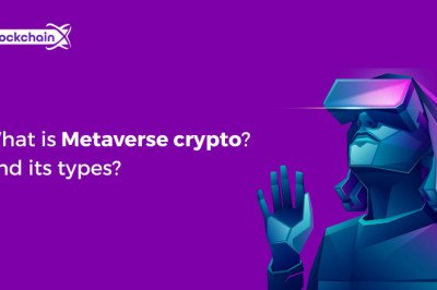What is metaverse crypto? What are some of the different types?
