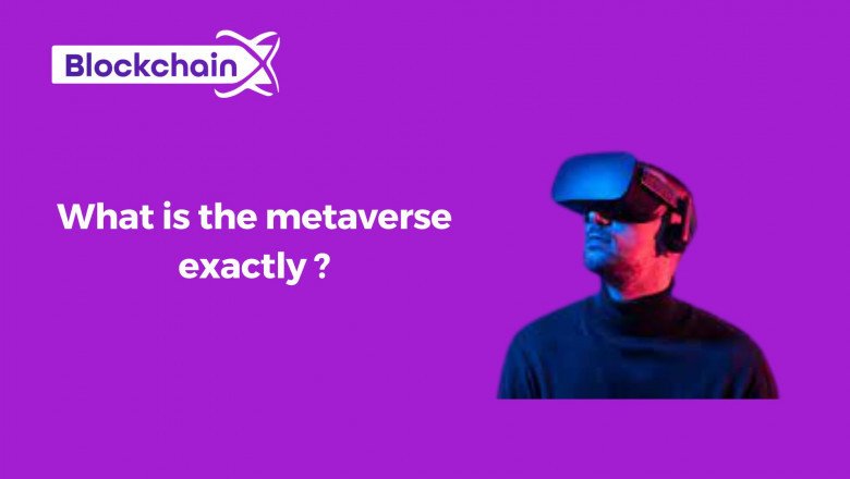 What is the metaverse exactly?