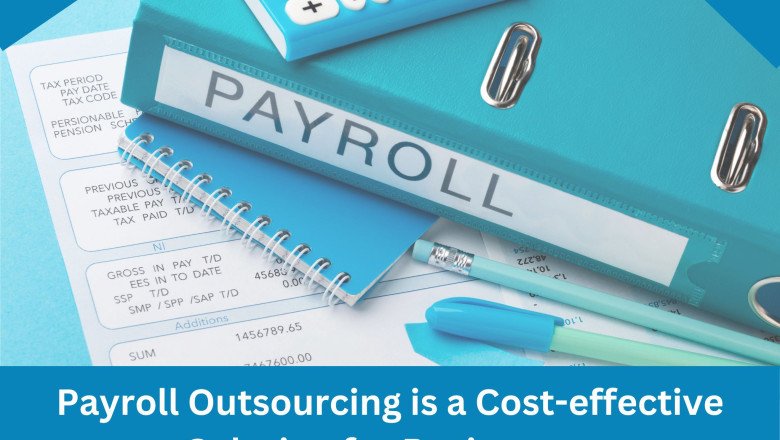 Payroll Outsourcing is a Cost-effective Solution for Businesses