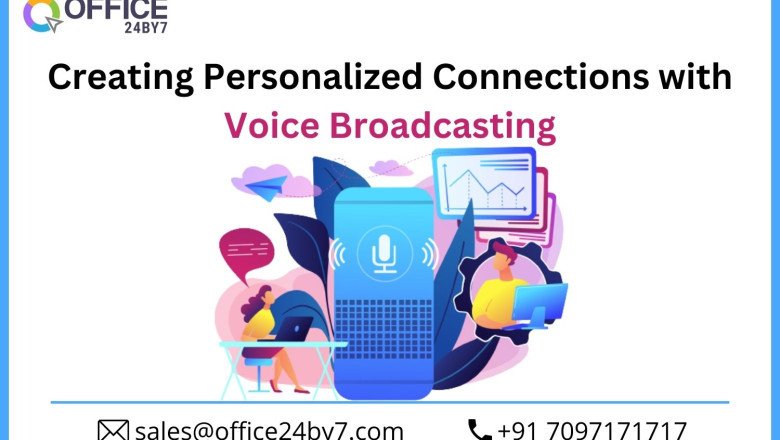 Creating Personalized Connections with Voice Broadcasting