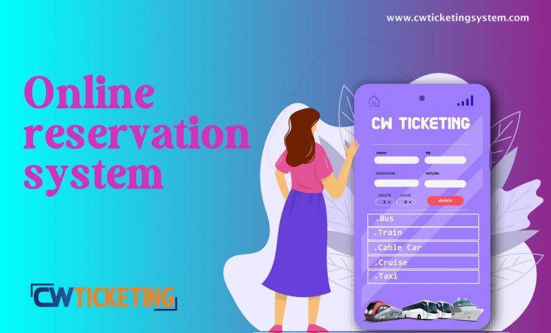 CW Ticketing System | Online Reservation System