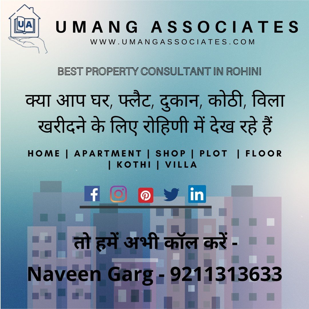 Umang Associates is best property dealers in Rohini Sector 16.
