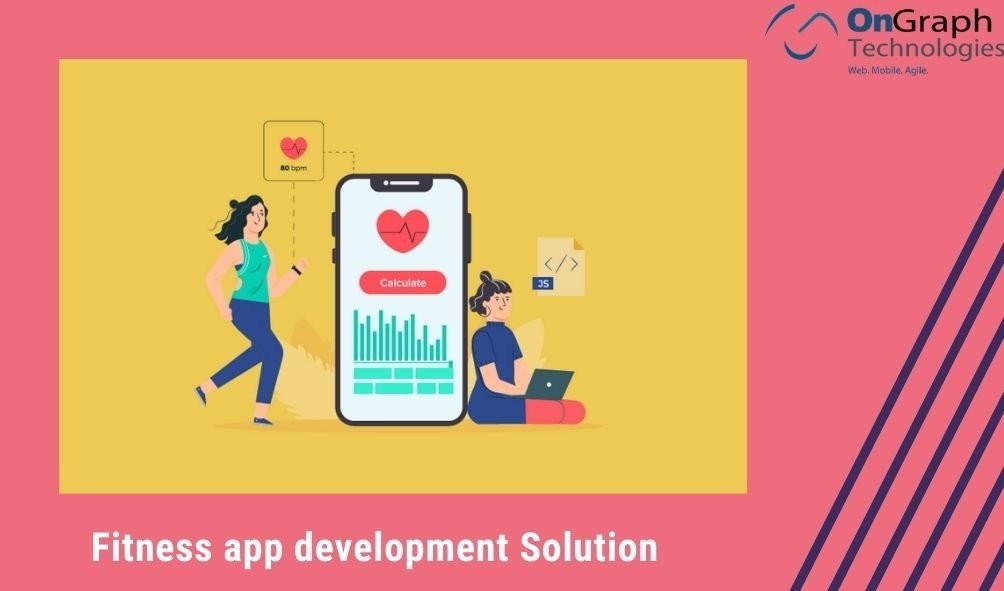 Fitness app development Solution 2021