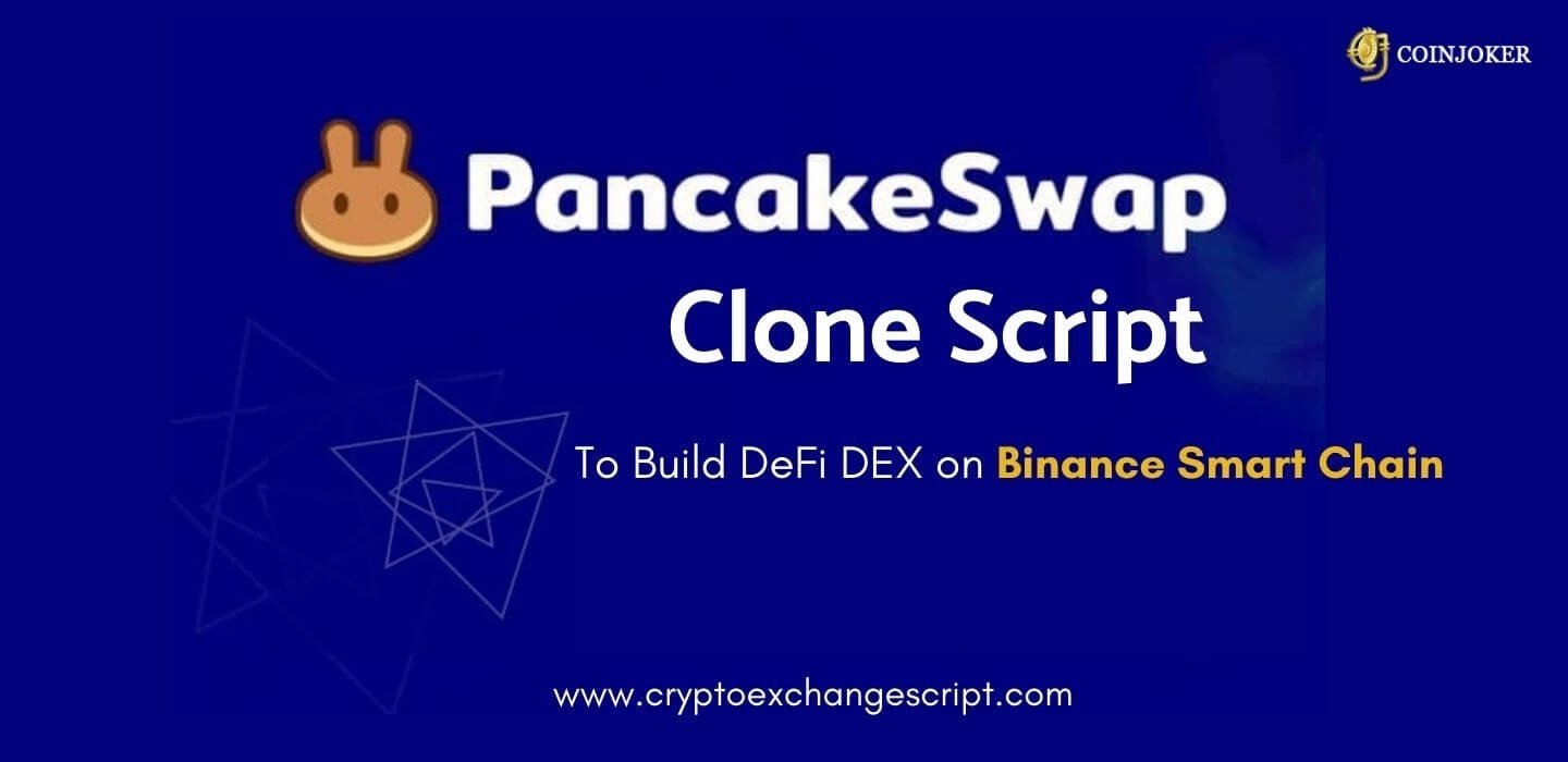Pancakeswap Clone Script - Coinjoker
