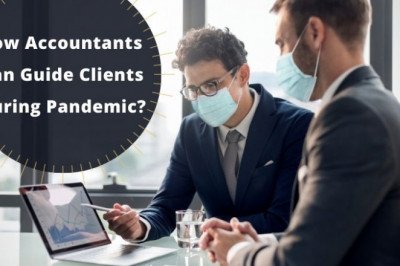 How Accountant can Guide their Clients during Pandemic?