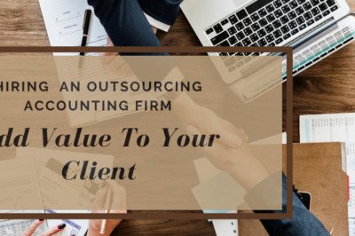 Learn Why You Should Hire An Outsourcing Accounting Firm