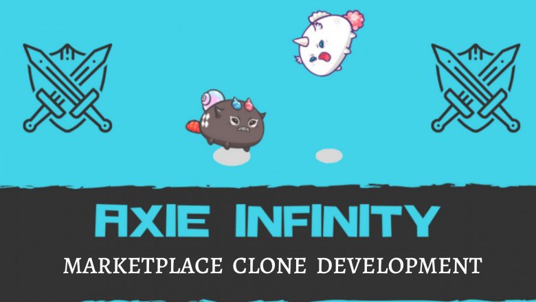 Axie Infinity Marketplace Clone - To Launch NFT Marketplace like Axie Infinity