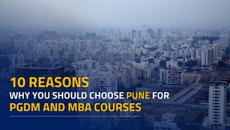 10 Reasons Why you should Choose Pune for PGDM and MBA Courses