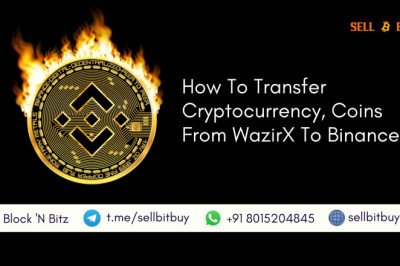 How To Transfer Cryptocurrency, Coins From WazirX To Binance?
