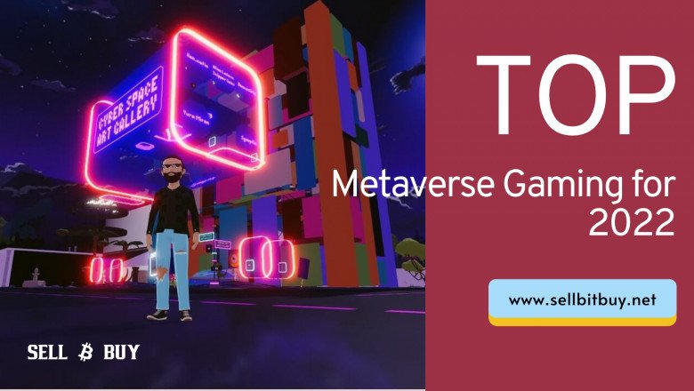 Top Metaverse Gaming for 2022