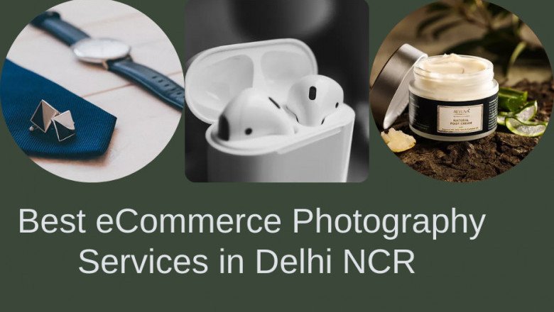 Best eCommerce Photography Services in Delhi NCR