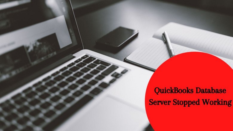 QuickBooks Database Server Stopped Working can be Solved by this Process