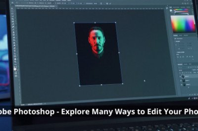 Adobe Photoshop – Explore Many Ways to Edit Your Photos