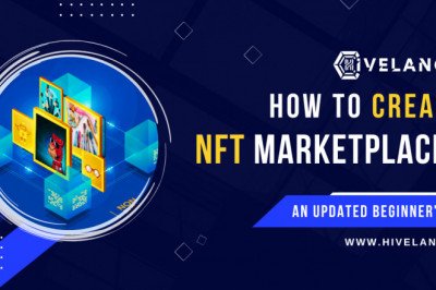 How to Create an NFT Marketplace in 2022: An Updated Beginner’s Guide
