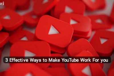 3 Effective Ways to Make YouTube Work For you