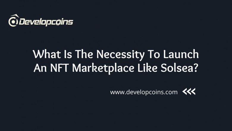 How Important Is TO Launch An NFT Marketplace Like Solsea?
