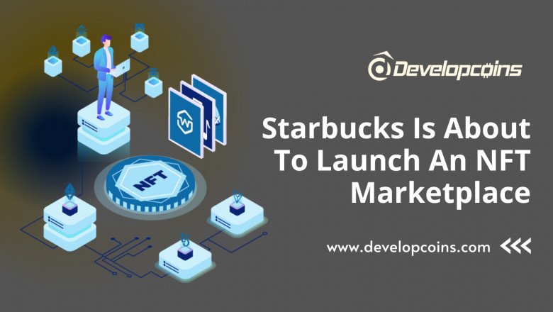 Starbucks Is Building An NFT Marketplace