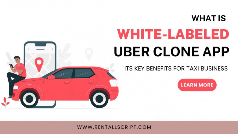 What is a white-labeled Uber clone app? & Its key benefits