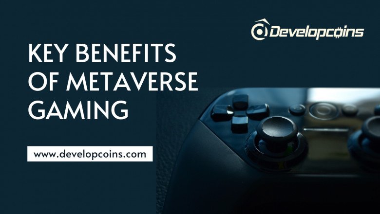 Key Benefits of Metaverse Gaming