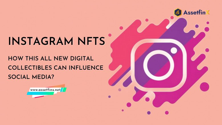 Instagram Going To Be A Largest NFT Marketplace Very Soon!