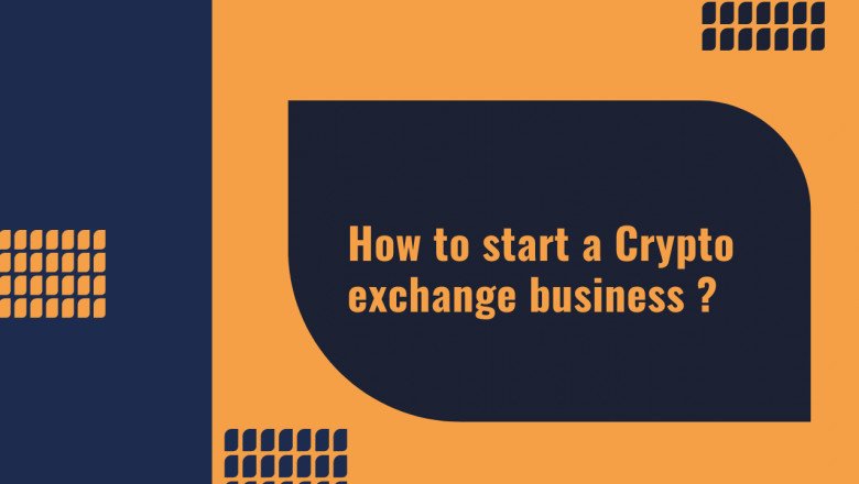 How to start an cryptocurrency exchange Business?