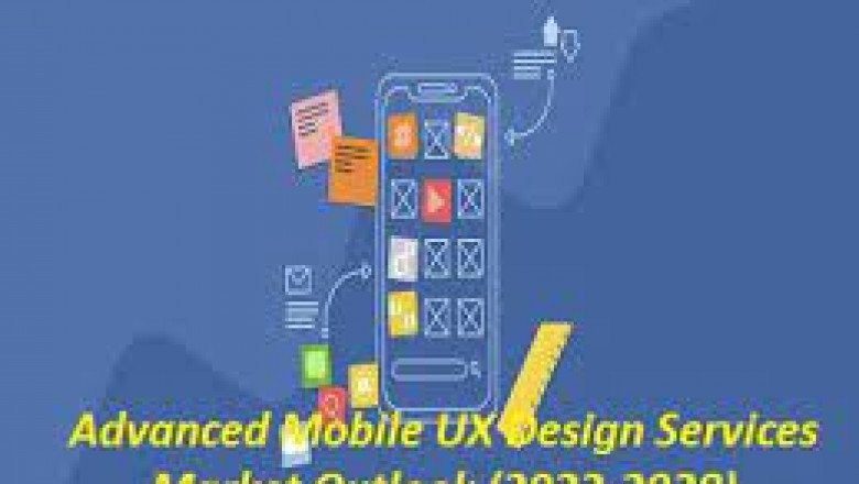 Advanced Mobile UX Design Services Market Outlook By Size, Share, Future Growth And Forecast 2031