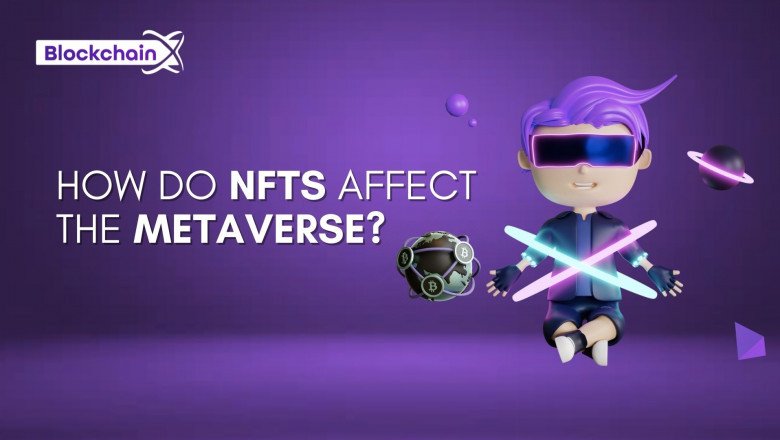 How do NFTs affect the metaverse?