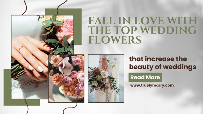 Fall in love with the top wedding flowers that increase the beauty of weddings