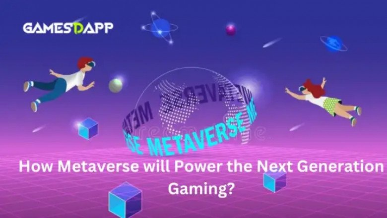 How Metaverse will Power the Next Generation Gaming?