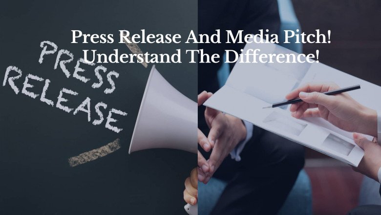 Press Release And Media Pitch! Understand The Difference!