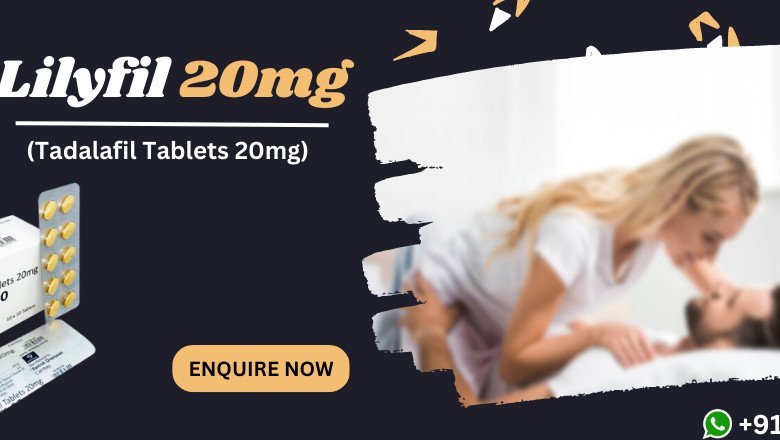 Deal with ED & Sexual Problem Successfully Through Lilyfil 20mg