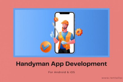 The process of creating a custom handyman app development - Cost-effective Solution