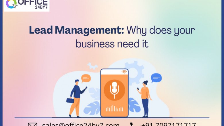Lead Management: Why does your business need it