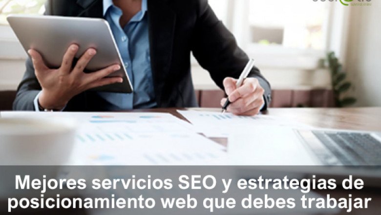 Mejores servicios SEO y estrategias de posicionamiento web que debes trabajar para conseguir clientes