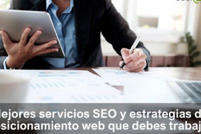 Mejores servicios SEO y estrategias de posicionamiento web que debes trabajar para conseguir clientes