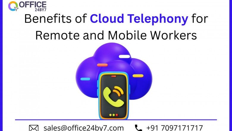 Benefits of Cloud Telephony for Remote and Mobile Workers