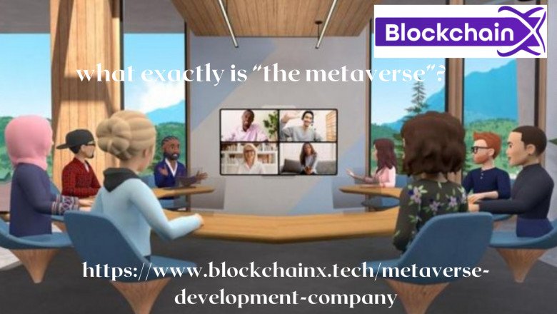 So what exactly is “the metaverse”?
