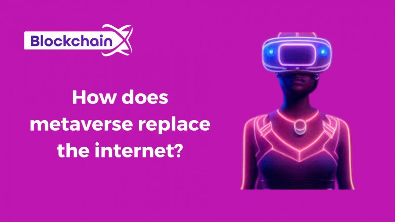 How will the metaverse replace the internet?