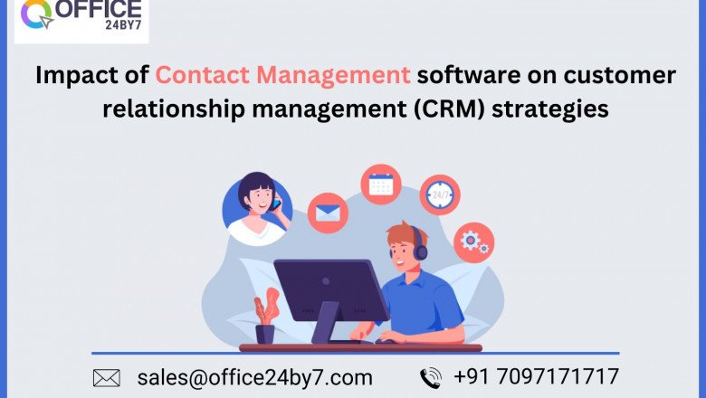 Impact of Contact Management Software on Customer Relationship Management (CRM) Strategies